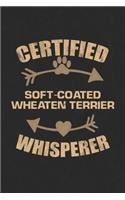 Certified Soft-Coated Wheaten Terrier Whisperer: Cool Lined Journal, Diary and Gift for a Man, Woman, Girl or Boy Who Really Loves Their Dog