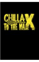 Chillax To The Max