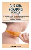 Gua Sha Scraping Technique