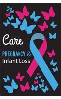 Care Pregnancy & Infant Loss: Pregnancy & Infant Loss Journal Notebook (6x9), Pregnancy & Infant Loss Books, Pregnancy & Infant Loss Gifts, Pregnancy & Infant Loss Awareness