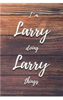 I'm Larry Doing Larry Things