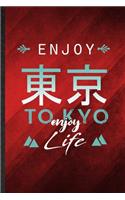 Enjoy Tokyo Enjoy Life