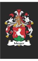Mezger: Mezger Coat of Arms and Family Crest Notebook Journal (6 x 9 - 100 pages)