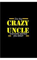 I'm The Crazy Uncle Eveyrone Warned You About: Hangman Puzzles Mini Game Clever Kids 110 Lined Pages 6 X 9 In 15.24 X 22.86 Cm Single Player Funny Great Gift