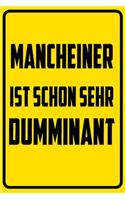 Mancheiner ist schon sehr dumminant.: Notizbuch - Geschenke für Büro, Arbeitskollegen, Kollegen, Mitarbeiter