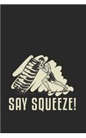 Say Squeeze!: Wellness Fitness 2020 Planner - Weekly & Monthly Pocket Calendar - 6x9 Softcover Organizer - For Sports, Health And Activity Fan