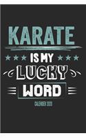 Karate Is My Lucky Word Calender 2020