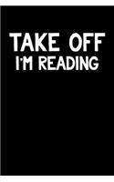 Take Off I'm Reading