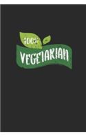 100% Vegetarian: Blank Lined Notebook (6" x 9" - 120 pages) Vegetarianism Themed Notebook for Gift / Daily Journals