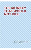 The Monkey That Would Not Kill
