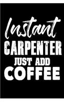 Instant Carpenter Just Add Coffee