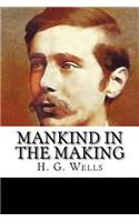 Mankind in the Making