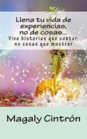 Llena tu vida de experiencias, no de cosas?vive historias que contar, no cosas q