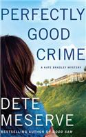 Perfectly Good Crime