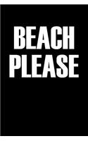 Beach Please: Blank Lined Journal Notebook, 120 Pages, Matte, Softcover, 6x9 Diary with an Trending Summer Vacay Cover Slogan