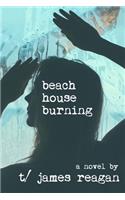 Beach House Burning