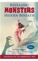 Revealing Monsters Hidden Beneath: Her Daily Journal to Exposing Evil in Seemingly Harmless Activities