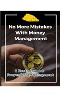 No More Mistakes with Money Management
