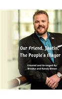 Our Friend, Justin, The People's Mayor