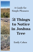 51 Things to Notice in Joshua Tree: A Guide for Simple Pleasures