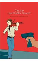 Can the Last Fiddler Dance?