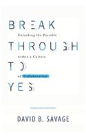 Break Through To Yes