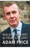 Wales: The First and Final Colony