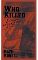 Who Killed Kate