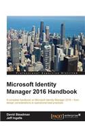 Microsoft Identity Manager 2016 Handbook
