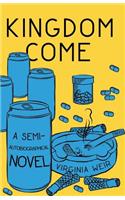 Kingdom Come: A Semi-Autobiographical Novel