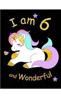 I am 6 and Wonderful: Cute Unicorn 8.5x11 Activity Journal, Sketchbook, Notebook, Diary Keepsake for Women & Girls! Makes a great gift for her 6th birthday.