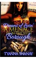 Dreams of Lovin' a Menace from the Sixth Borough
