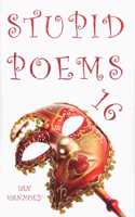 Stupid Poems 16