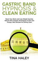Gastric Band Hypnosis & Clean Eating