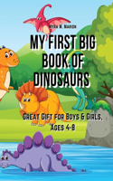 My First Big Book of Dinosaurs: Great Gift for Boys & Girls, Ages 4-8