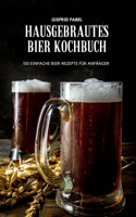 Hausgebrautes Bier Kochbuch