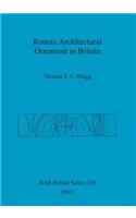 Roman Architectural Ornament in Britain