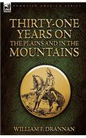 Thirty-One Years on the Plains and in the Mountains
