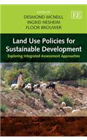 Land Use Policies for Sustainable Development: Exploring Integrated Assessment Approaches