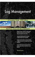 Log Management A Complete Guide - 2020 Edition