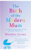 Birth of the Modern Mum