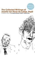 Collected Writings of Robert J. Neborsky, MD, Expanded Edition, and the Collected Writings of Josette Ten Have-de Labije, PsyD, Expanded Edition