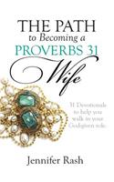 Path to Becoming a Proverbs 31 Wife