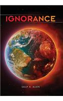 Ignorance