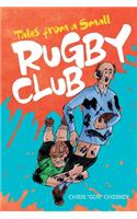 Tales from a Small Rugby Club