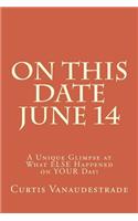 On This Date June 14