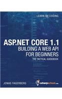 ASP.NET Core 1.1 Web API For Beginners: How to Build A Web API