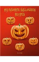 My Favorite Halloween Recipes: 101 Blank Recipe Pages - Background Halloween No 5 - Pumpkins on all pages (8.5"x11")(5 My Favorite Halloween Recipes)