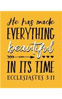 He Has Made Everything Beautiful In Its Time Ecclesiastes 3