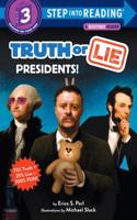 Truth or Lie: Presidents!: (Step into Reading)